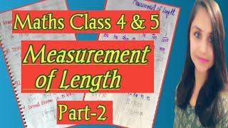 Measurement of length for class 4 amp 5  Maths for Class 4  Maths for Class 5  Measurement [upl. by Hallutama454]