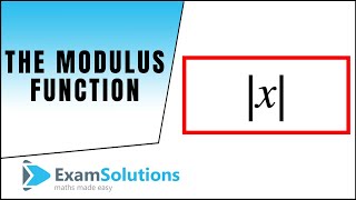 The Modulus Function x  ExamSolutions Maths Revision [upl. by Esenaj992]