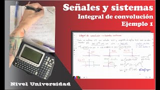 Señales y Sistemas Integral de convolución Ejemplo 1 [upl. by Mikeb]