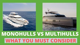 Multihull vs Monohull Debate 3 KEY Things You Need To Know Before You Buy Yachts  Yacht Hunter [upl. by Roderick]