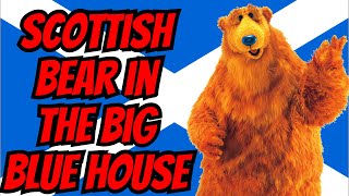 Scottish Bear in the Big Blue House [upl. by Sukul]