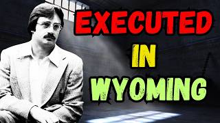 The only person EXECUTED in WYOMING I Time on Death Row Last words Last meal [upl. by Othelia215]