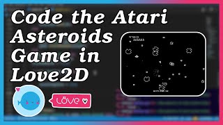 Create the Atari Asteroids Game  Love2D Crash Course [upl. by Furlani]