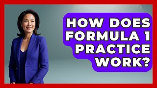 How Does Formula 1 Practice Work  TheSportXpertcom [upl. by Annayk]