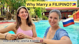 Why Marry a Filipino Interviewed by Jelena Kopilec [upl. by Annabell]