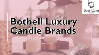 Bothell Luxury Candle Brands [upl. by Alig]