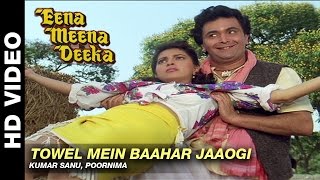 Towel Mein Baahar Jaaogi  Eena Meena Deeka  Kumar Sanu amp Poornima  Rishi Kapoor amp Juhi Chawla [upl. by Eremahs]