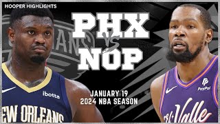 Phoenix Suns vs New Orleans Pelicans Full Game Highlights  Jan 19  2024 NBA Season [upl. by Joost]