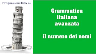 Il numero nomi  Grammatica italiana avanzata livello C2 [upl. by Drucy240]