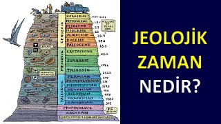 Jeolojik Zaman Nedir Jeolojik Devirler Nedir [upl. by Jaylene]