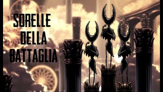 Sorelle della Battaglia  Splendente  Hollow Knight ITA [upl. by Penney]