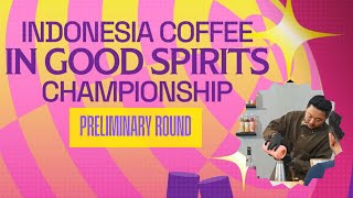 Benedick Visantus  Gozadera  2025 Indonesia Coffee in Good Spirits Championship  Preliminary [upl. by Ydoow]