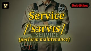 v Service meaning perform maintenance with 5 examples [upl. by Maybelle]