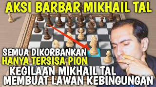 MIKHAIL TAL MENGORBANKAN SEGALANYA [upl. by Hsetim]