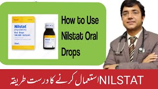 How to Use Nilstat Oral Drops  Anti fungal  Dr Amdad Faruqi [upl. by Attiuqaj]