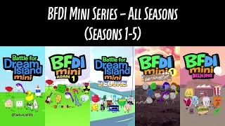 BFDI Mini Series  All Seasons Seasons 15 [upl. by Tessler530]