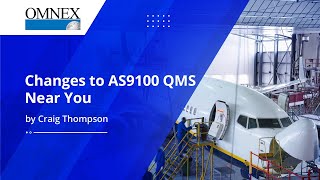 Changes to AS9100 QMS Near You  Craig Thompson [upl. by Joon]