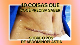 10 COISAS QUE VOCE PRECISA SABER SOBRE POS OPERATORIO DE ABDOMINOPLASTIA  CIRURGIA PLÁSTICA [upl. by Flan465]