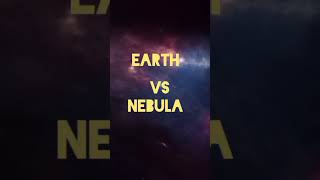 Earth vs nebula shorts earth space nebula explore spacescience [upl. by Anneehs93]