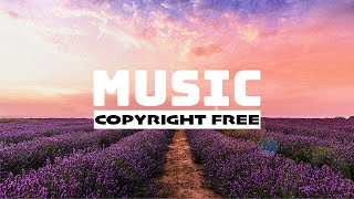 12 Hours of Free Background Music  Copyright Free Music for Creators and Streamers [upl. by Gui]