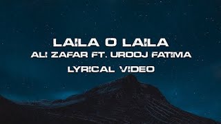 LAILA O LAILA LYRICS  Ali Zafar X Urooj Fatima  Balochi Song  Sheritypist [upl. by Imena]