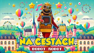 BOBOT ROBOT  Na Cestách  Pre deti  Kids songs  Nursery rhymes [upl. by Shien]