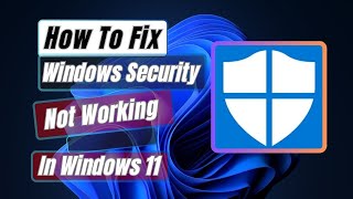 How To Fix Windows Security Not Working In Windows 11 Easy Step [upl. by Komara]