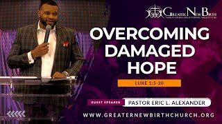 Greater New Birth Church Tuesday Night Teaching quotOvercoming Damaged Hopequot [upl. by Hael]