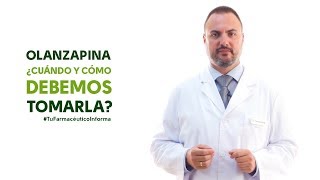 Olanzapina cuándo y cómo debemos tomarla Tu Farmacéutico Informa [upl. by Nedrah727]