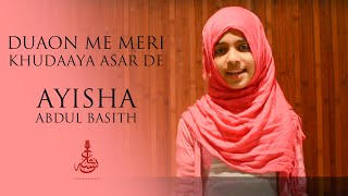 Duaon me meri Khudaaya asar de  Ayisha Abdul Basith Official Video Cover [upl. by Chrotoem]