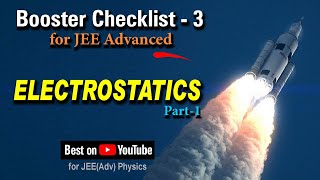 Electrostatics Part1 for JEE Advanced  Booster Checklist 3 [upl. by Chappy]