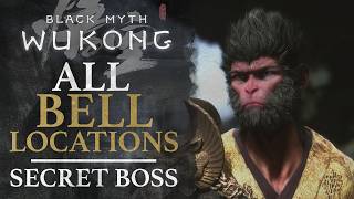 Black Myth Wukong  All Chapter 1 Bell Locations Secret Boss Guide [upl. by Asiulana]