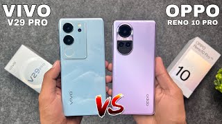 Vivo V29 Pro 5G Vs Oppo Reno 10 Pro 5G Full Comparison  Who Will Win  Vivo Or Oppo [upl. by Okuy]