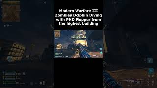 PHD Flopper from the MAX HEIGHT in MW3 Zombies Gameplay Dolphin Diving Modern Warfare 3 Zombies PHD [upl. by Madlen755]