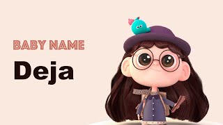 Deja  Girl Baby Name Meaning Origin and Popularity [upl. by Burkitt]