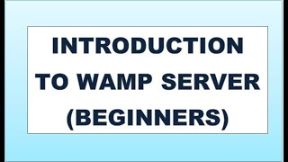 INTRODUCTION TO WAMP SERVER [upl. by Nnyllatsyrc760]