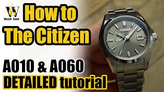 The Citizen A010 amp A060 DETAILED tutorial  How to set up and adjust the time date month year [upl. by Schilt426]