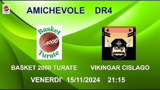 AMICHEVOLE DR4 BASKET 2000 TURATE  VIKINGAR CISLAGO 15112024 ORE 2115 [upl. by Arawaj453]