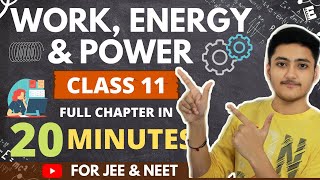 Work Energy and Power Class 11  Physics  For JEE amp NEET  Full Revision In 20 Minutes [upl. by Holli854]