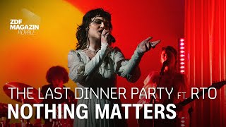 The Last Dinner Party ft RTO Ehrenfeld – quotNothing Mattersquot  ZDF Magazin Royale [upl. by Euqinorev]