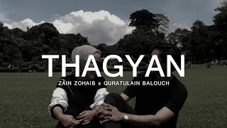 Thagyan Lyrics Zain Zohaib x Quratulain Balouch [upl. by Einiar640]