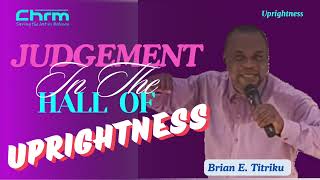 UPRIGHTNESS PURE PERFECT HEART the Judgment of God pastorbrian trending God holiness chrm [upl. by Remmer626]