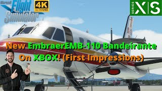 MSFS2020Just RELEASED On Xbox MSFS Marketplace Embraer EMB 110 Bandeirante My First Impressions [upl. by Kinson]