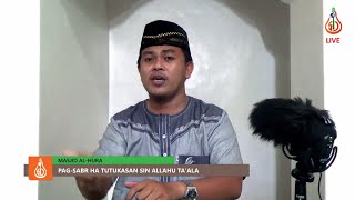 Pagsabr ha Tutukasan sin Allahu Taala  Shaykh Wajir Miraji Tausug [upl. by Rysler]