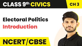 Class 9 Civics Chapter 3  Introduction  Electoral Politics [upl. by Yllehs]