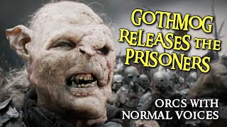 Orcs with Normal Voices  Gothmog Releases the Prisoners [upl. by Ellehcil]