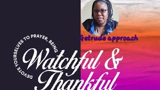 Be watchful with Thanksgiving while waiting on God [upl. by Ellak]