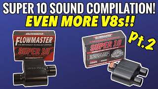 The Flowmaster Super 10 Exhaust Sound Compilation Pt2 [upl. by Kiersten]