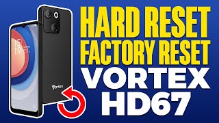 How To Hard Reset Factory Reset Vortex HD67 [upl. by Volpe]