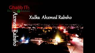 Xulka Axmed Rabsho 8 Heesood [upl. by Annocahs]